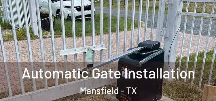 Automatic Gate Installation Mansfield - TX