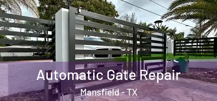 Automatic Gate Repair Mansfield - TX