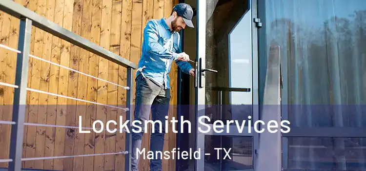 Locksmith Services Mansfield - TX