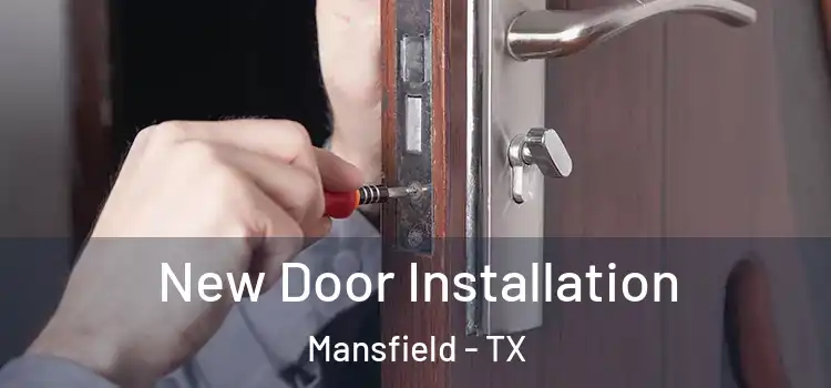 New Door Installation Mansfield - TX