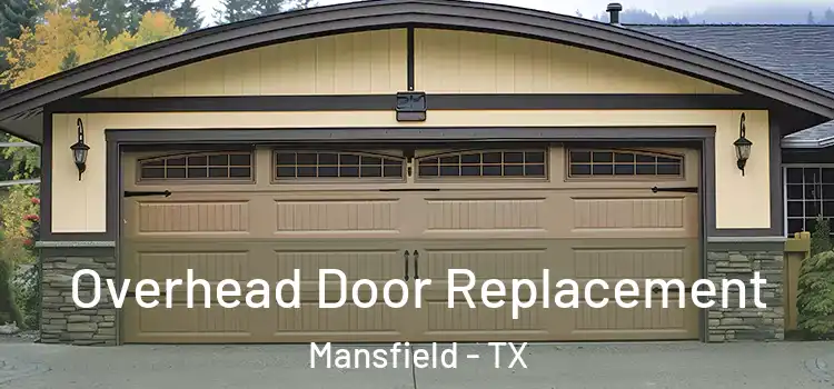  Overhead Door Replacement Mansfield - TX