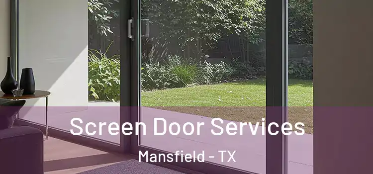 Screen Door Services Mansfield - TX