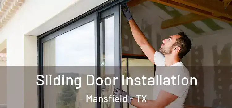 Sliding Door Installation Mansfield - TX